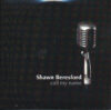 Shawn Beresford - Call My Name