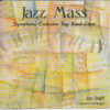 Jim Duff - Jazz Mass:Symphonic Orchestra Big Band Choir