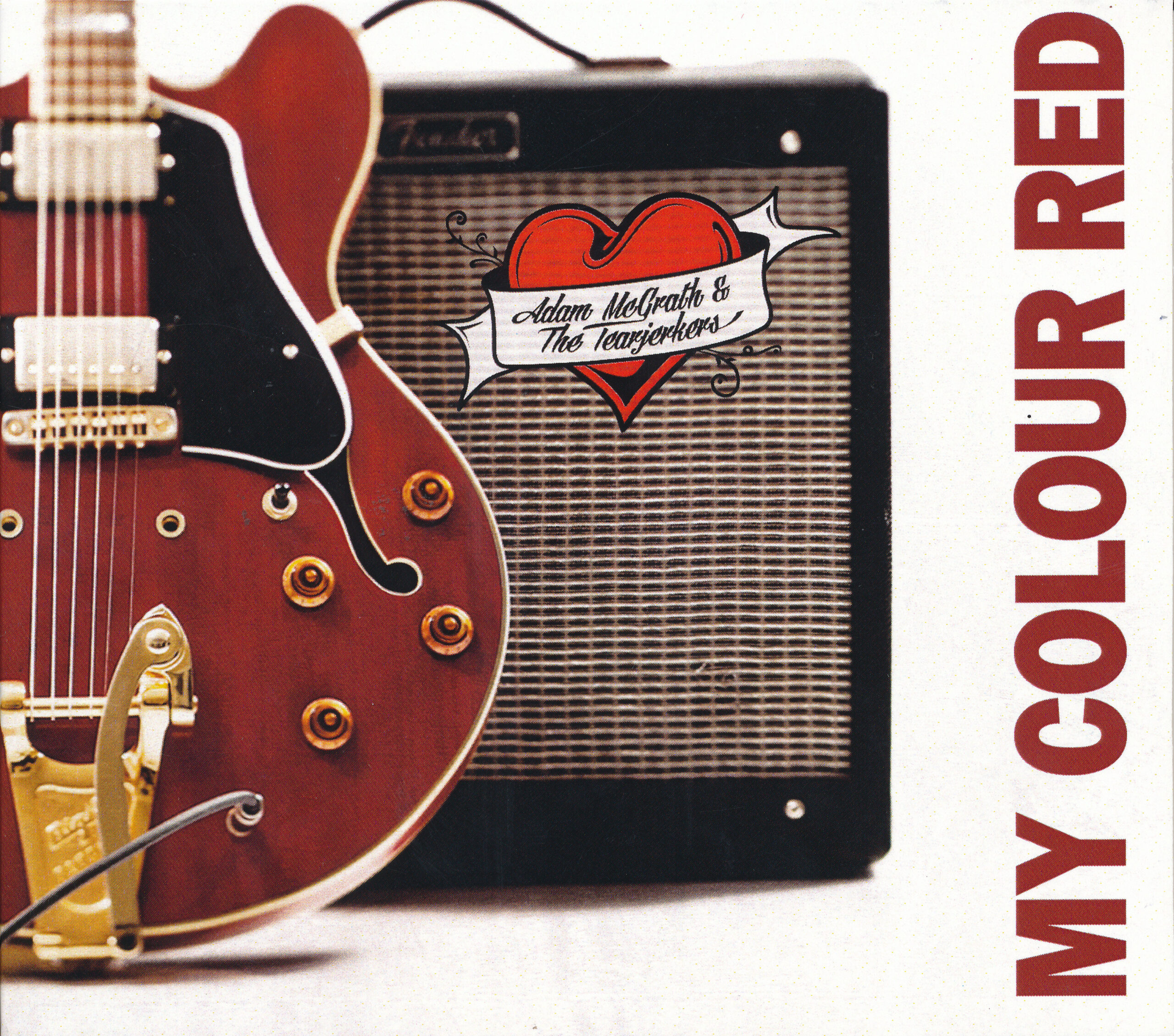 Adam McGrath and the Tearjerkers - My Colour Red