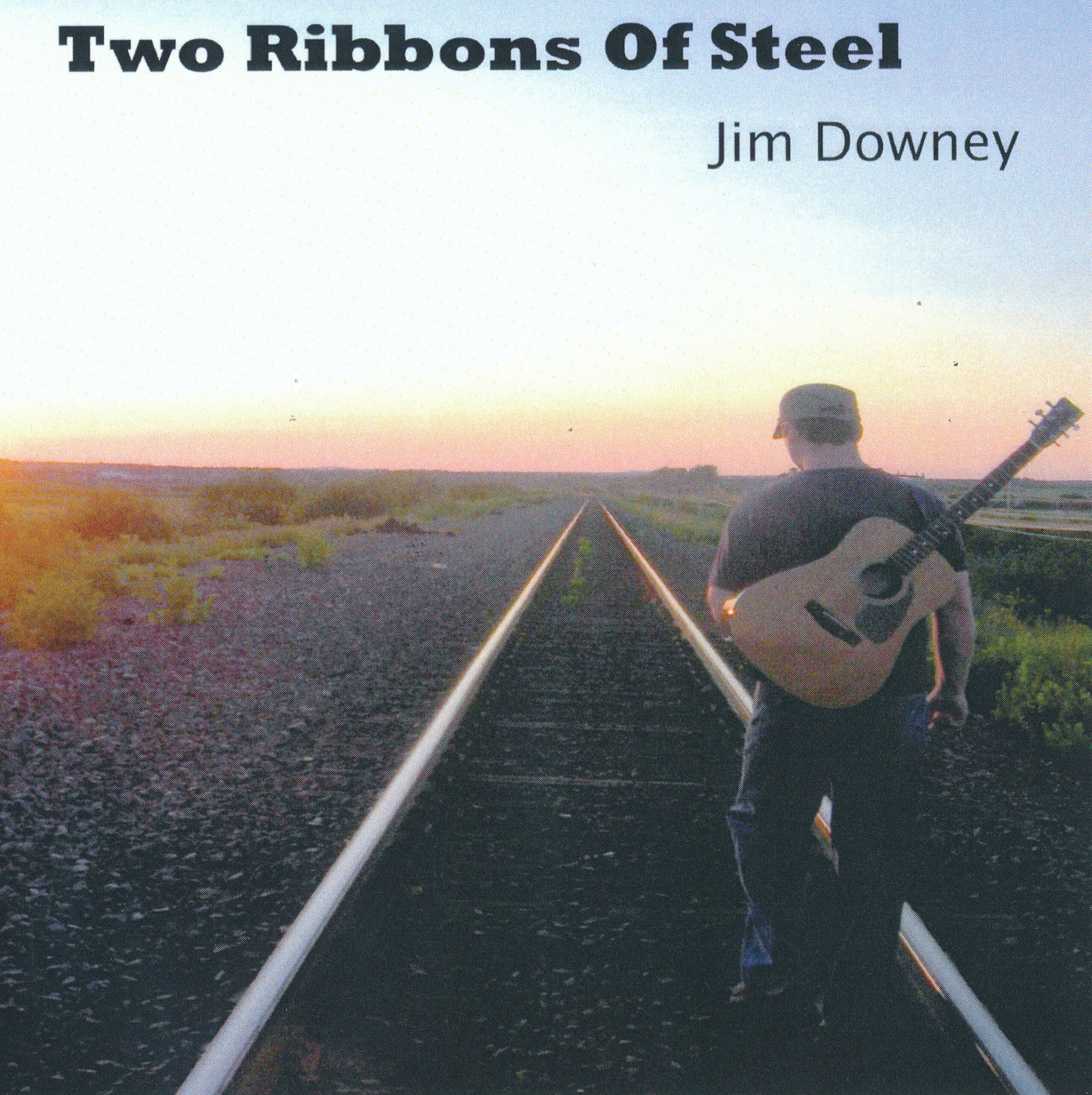 Jim Downey - Two Ribbons of Steel