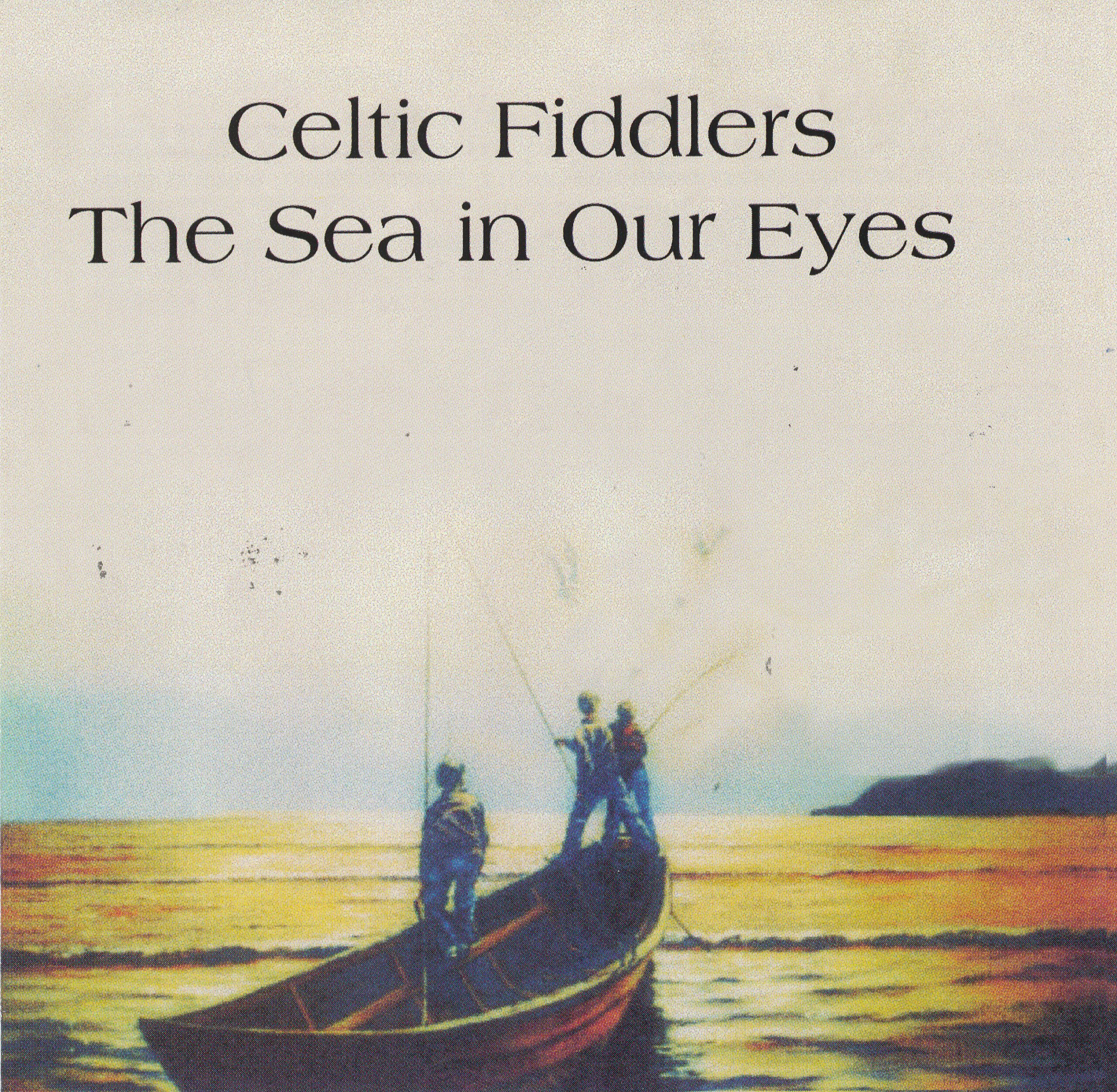 Celtic Fiddlers - The Sea in Our Eyes