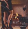 Renee Marquis - With Wine
