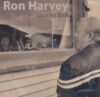 Ron Harvey - Looking Back