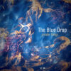 The Blue Drop - Greater Things