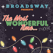 broadsway most wonderful time