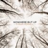 Kyran Pennell - Nowhere But Up