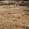 Weary - Feeling Things