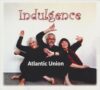 Atlantic Union - Indulgence
