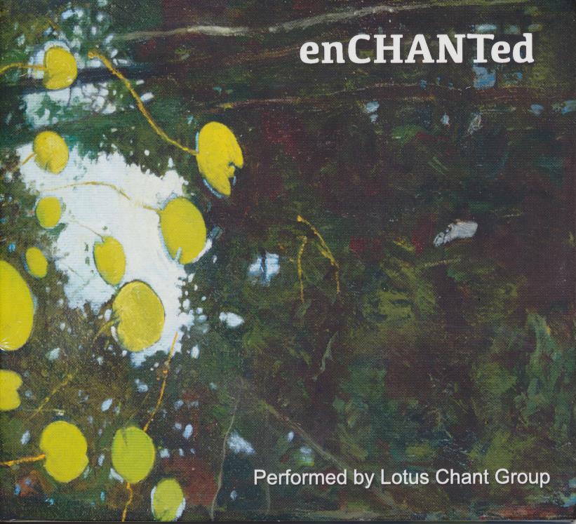 (13) LOTUS CHANT GROUP - enCHANTed