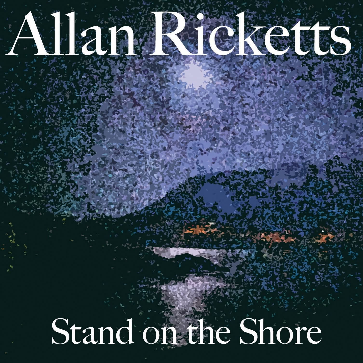 Allan Ricketts - Stand On The Shore CD